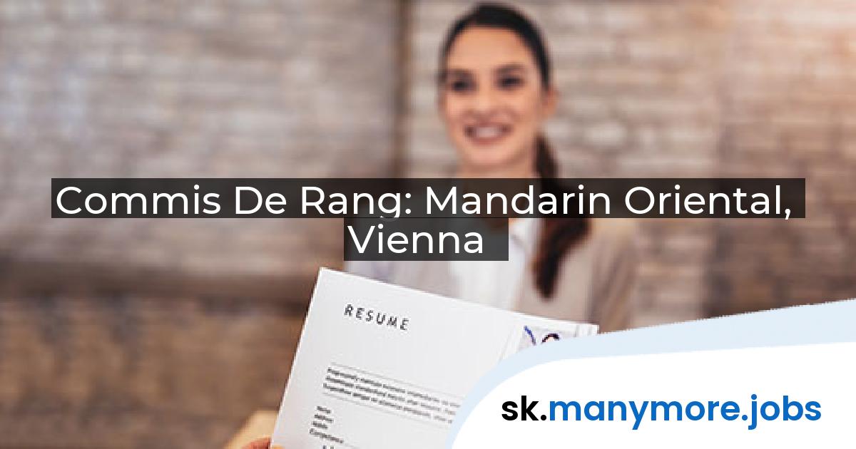 Commis De Rang: Mandarin Oriental, Vienna | manymore.jobs