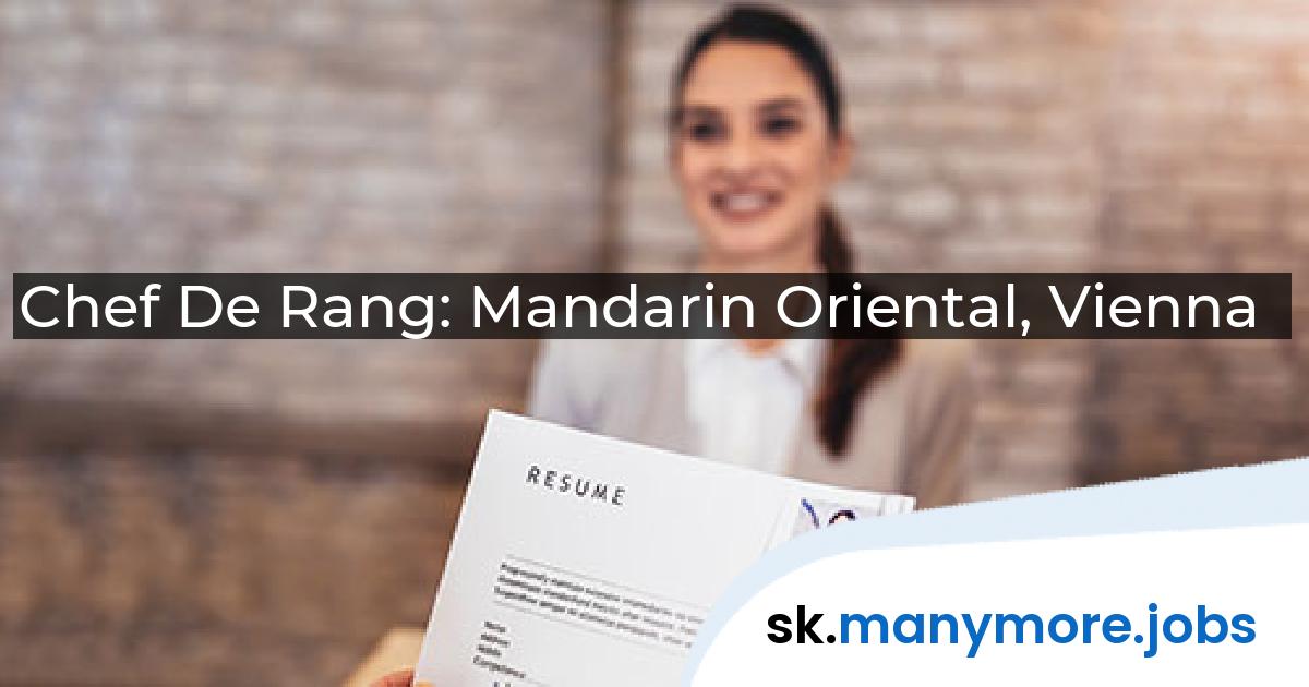 Chef De Rang: Mandarin Oriental, Vienna | manymore.jobs