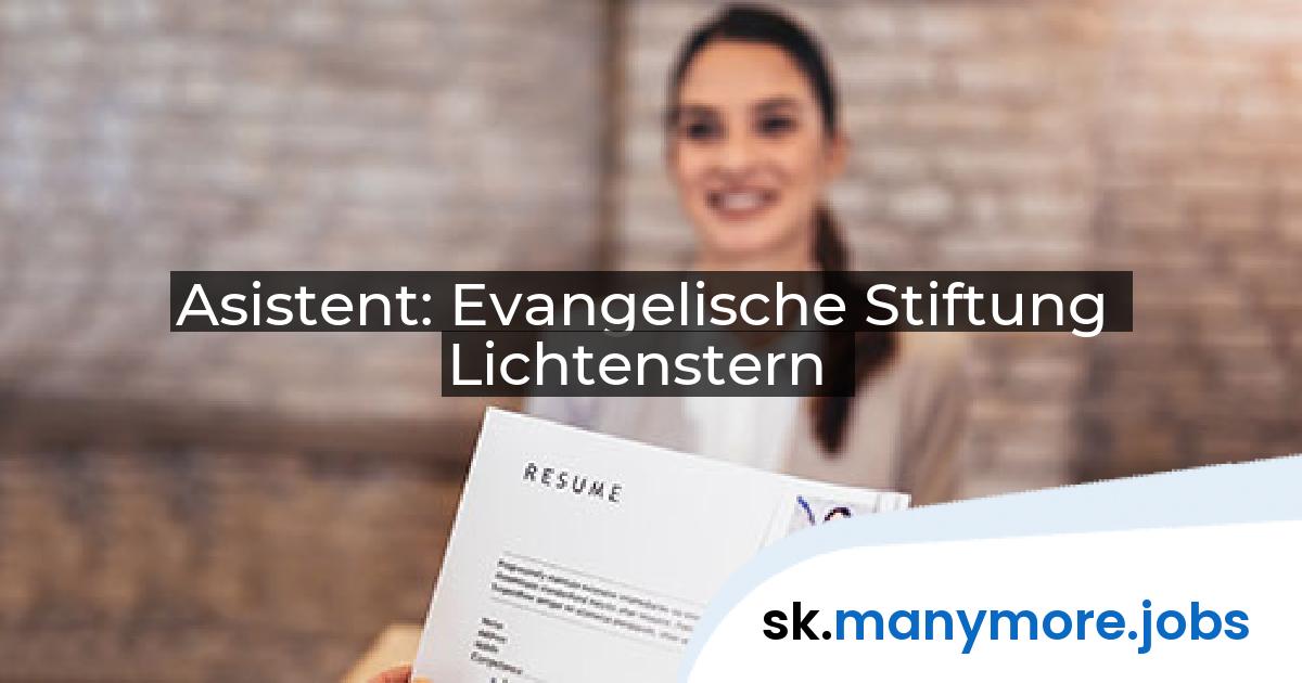 Asistent: Evangelische Stiftung Lichtenstern | manymore.jobs