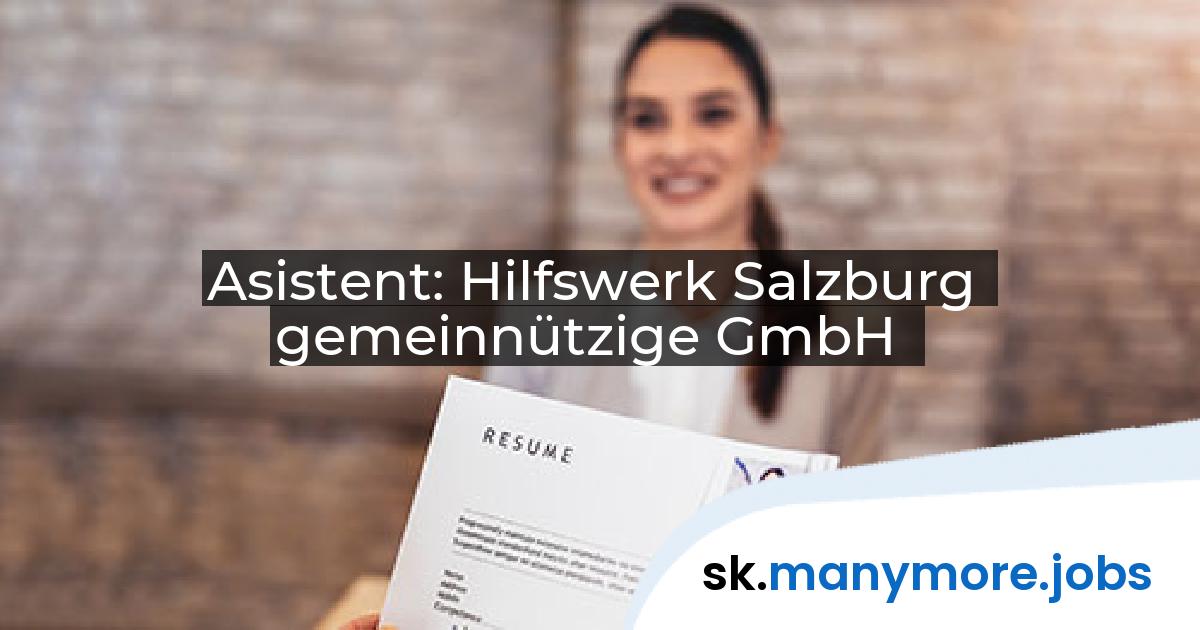 Asistent: Hilfswerk Salzburg gemeinnützige GmbH | manymore.jobs