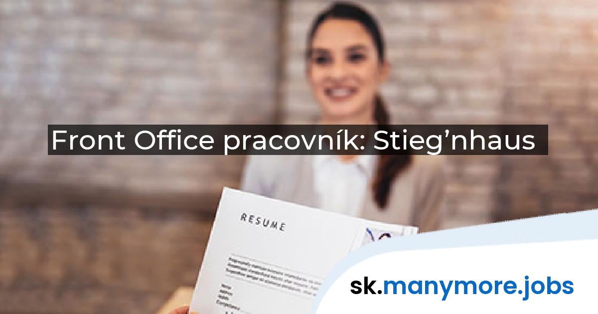 Front Office pracovník: Stieg’nhaus | manymore.jobs