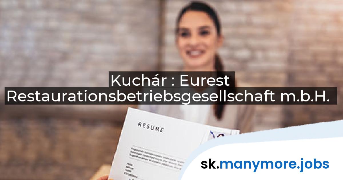 Kuchár : Eurest Restaurationsbetriebsgesellschaft m.b.H. | manymore.jobs
