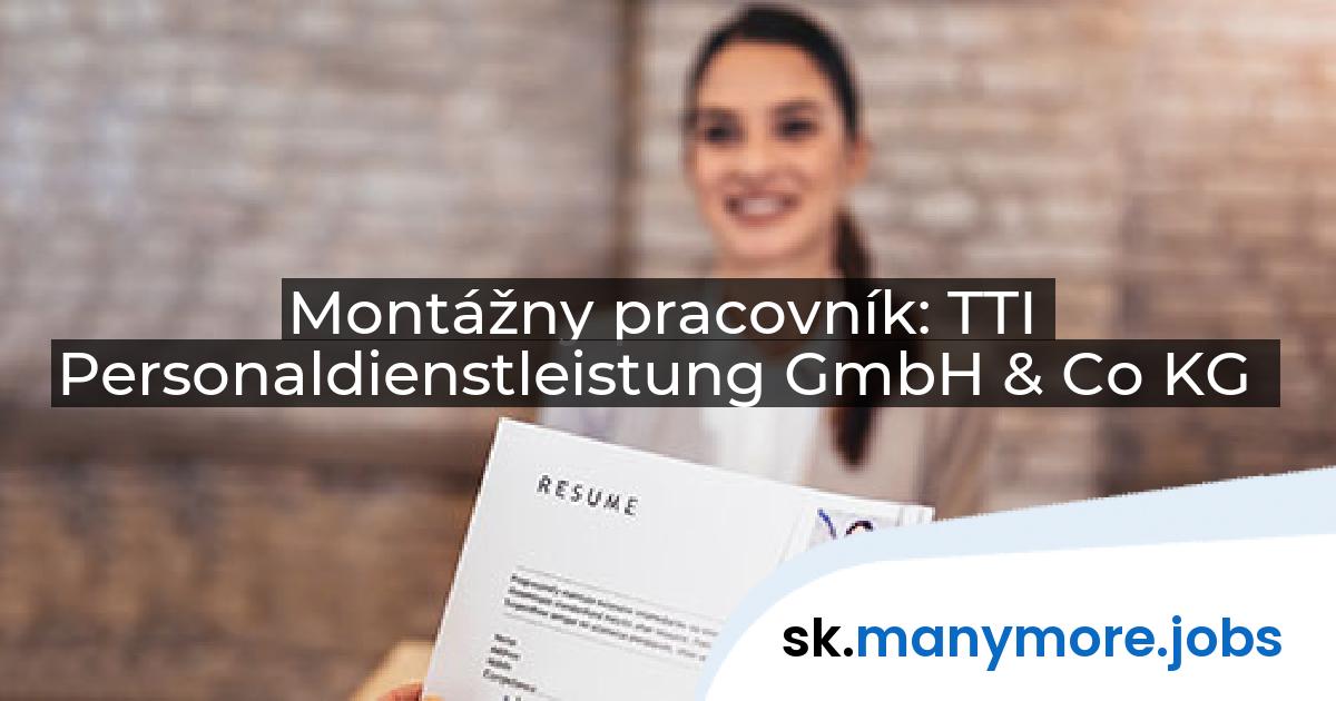Montážny pracovník: TTI Personaldienstleistung GmbH & Co KG | manymore.jobs
