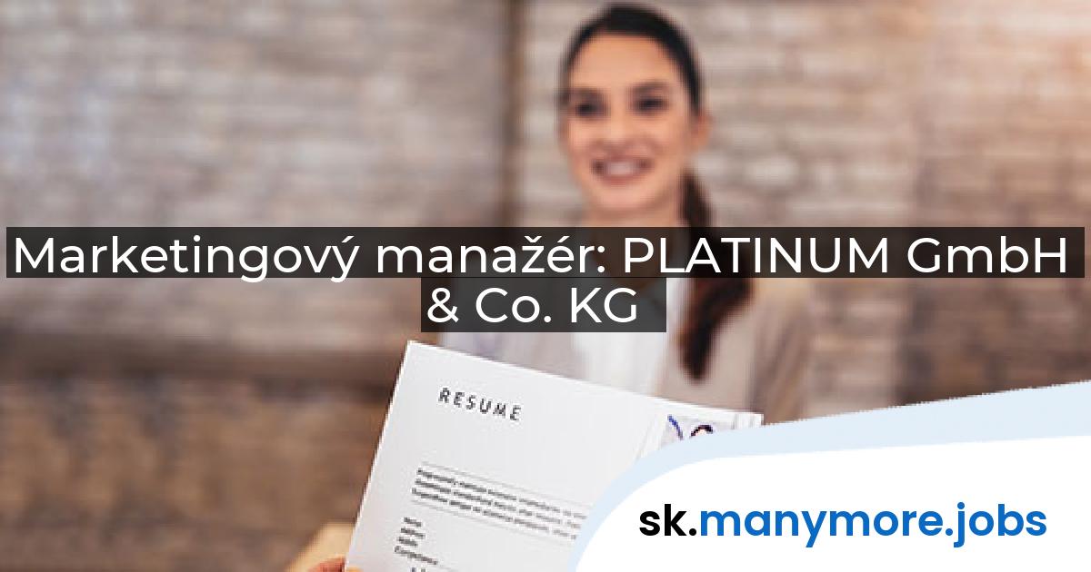 Marketingový manažér: PLATINUM GmbH & Co. KG | manymore.jobs