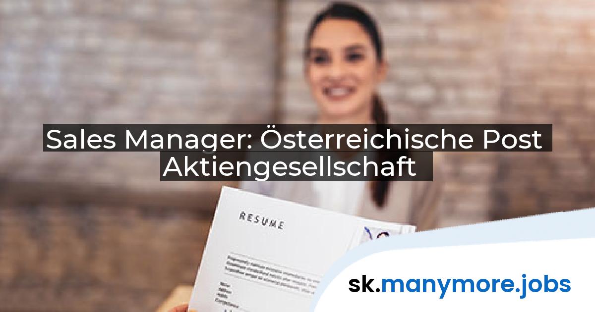 Sales Manager: Österreichische Post Aktiengesellschaft | manymore.jobs