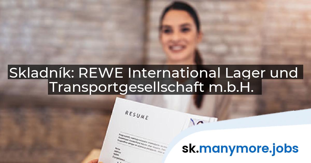 Skladník: REWE International Lager und Transportgesellschaft m.b.H. | manymore.jobs