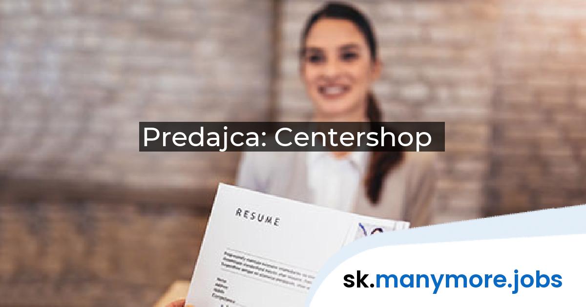 Predajca: Centershop | manymore.jobs