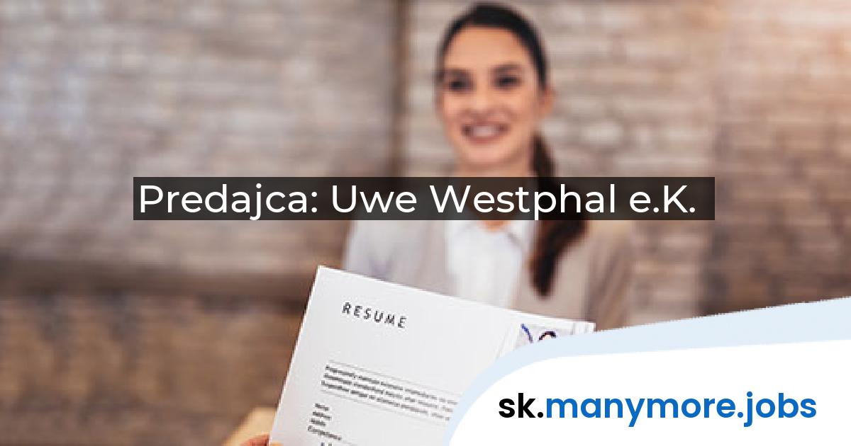 Predajca: Uwe Westphal e.K. | manymore.jobs