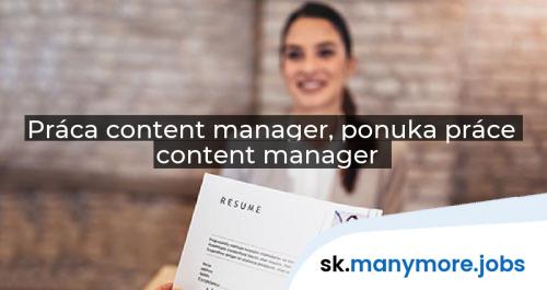 Práca content manager, ponuka práce content manager | manymore.jobs