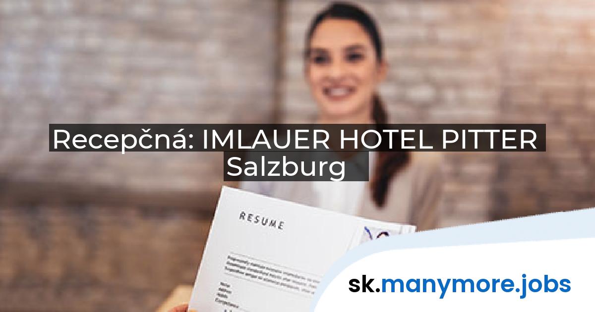 Recepčná: IMLAUER HOTEL PITTER Salzburg | manymore.jobs