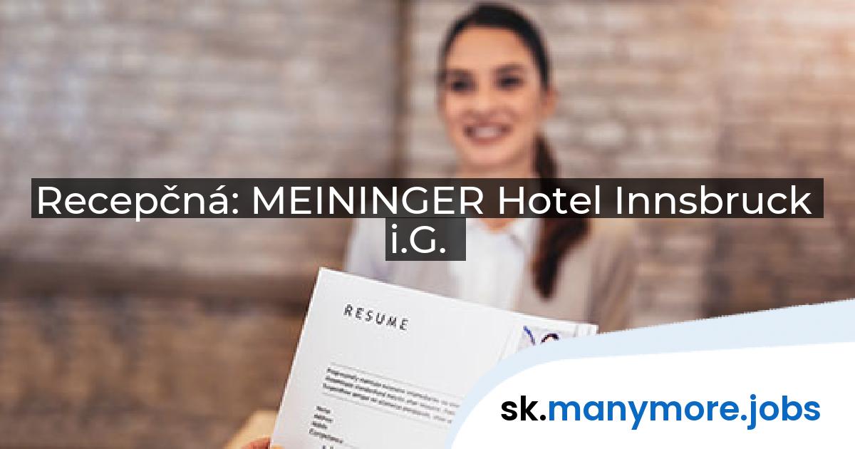 Recepčná: MEININGER Hotel Innsbruck i.G. | manymore.jobs