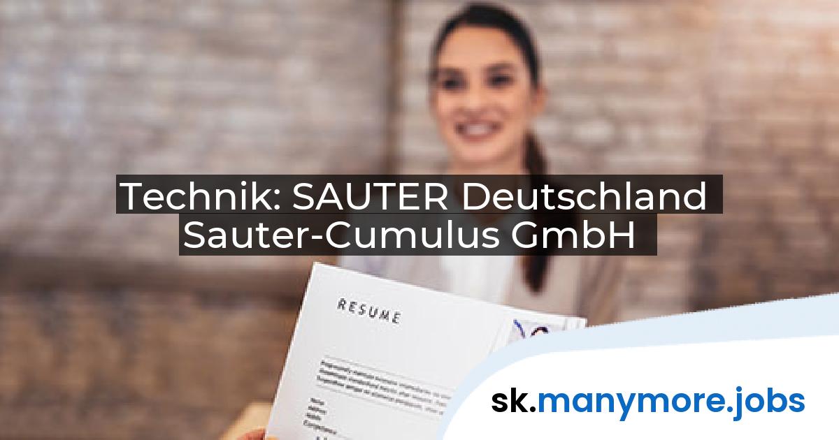 Technik: SAUTER Deutschland Sauter-Cumulus GmbH | manymore.jobs